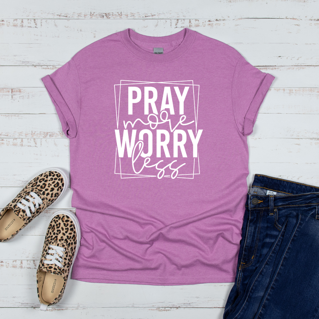 Pray More Worry Less