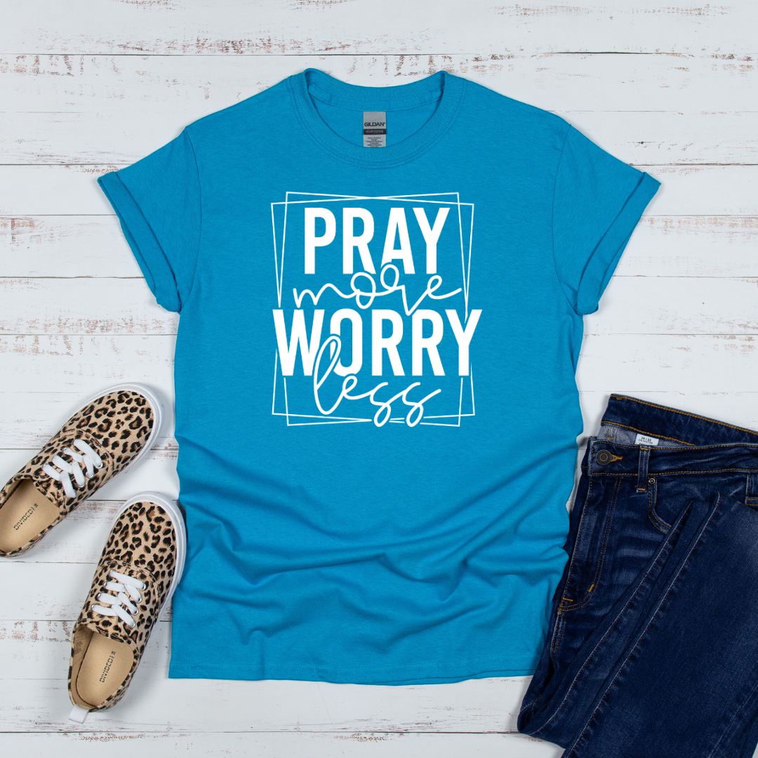 Pray More Worry Less