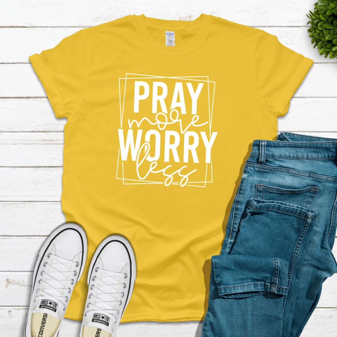 Pray More Worry Less