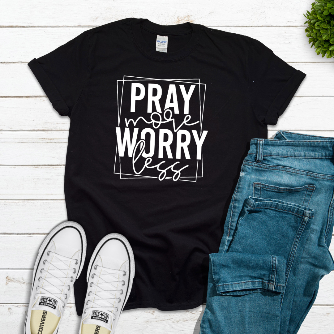 Pray More Worry Less